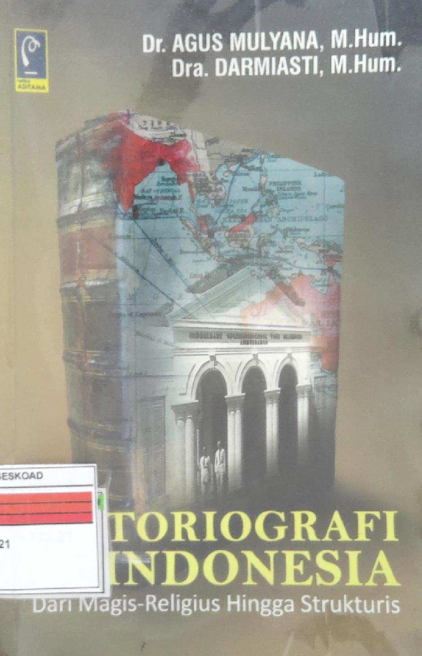 Historigrafi Indonesia Dari Magis-Religius Hinga Strukturis